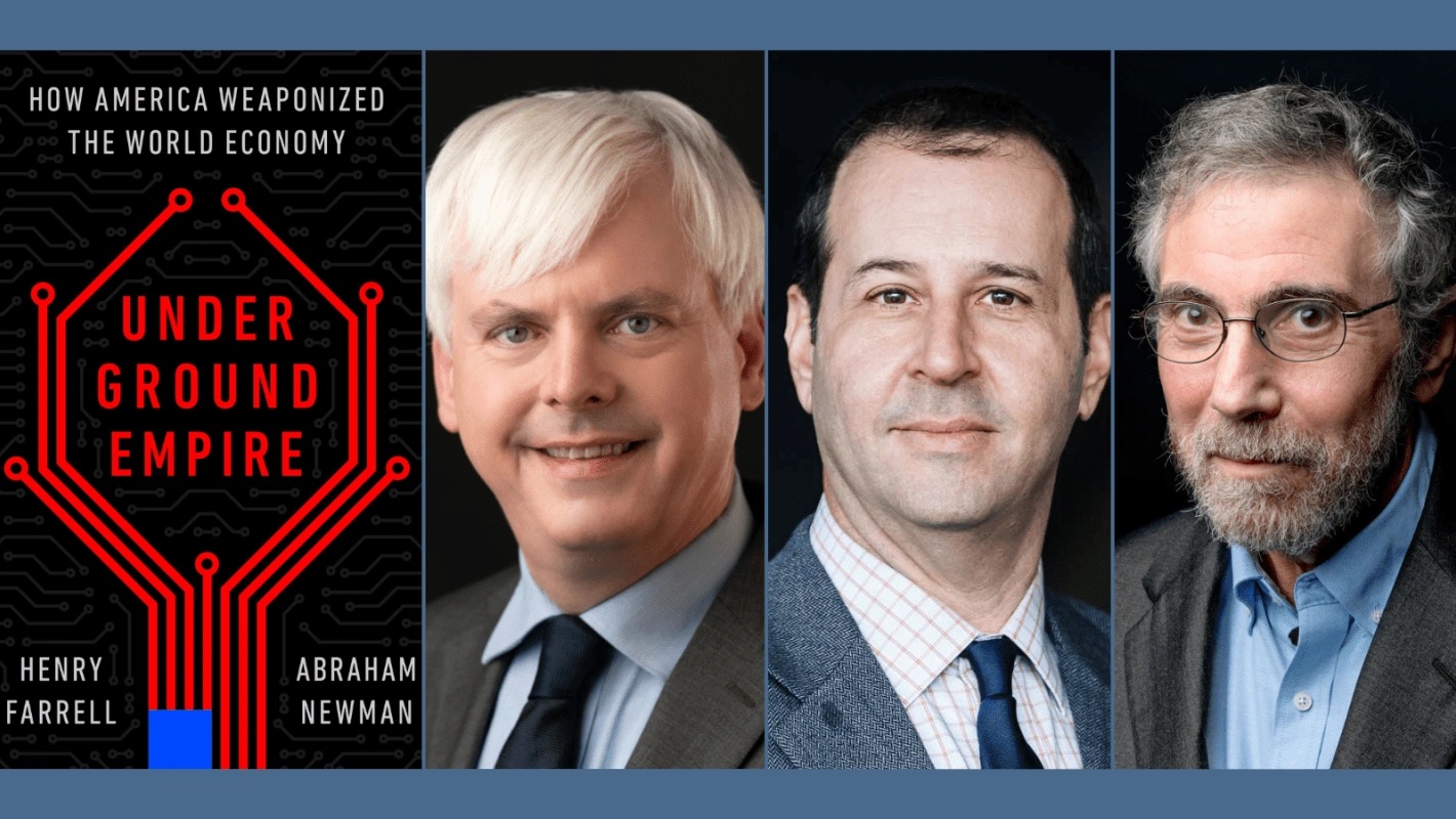Underground Empire book cover; Henry Farrell, Abraham Newman, and Paul Krugman